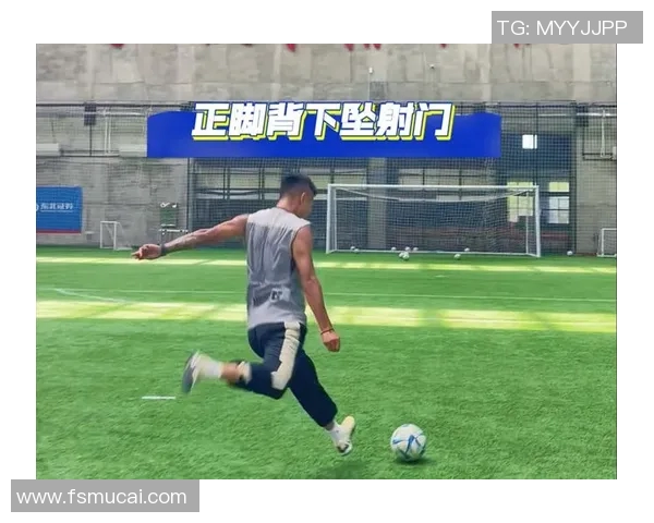 足球明星正脚背射门姿势解析与技巧分享助你提升射门水平